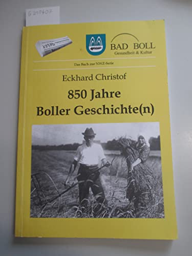 850 Jahre Boller Geschichte(n) - Das Buch zur NWZ-Serie