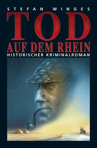 Tod auf dem Rhein. Ein Fall für Sherlock Holmes: Historischer Kriminalroman