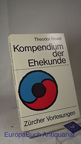 Kompendium der Ehekunde: Zürcher Vorlesungen