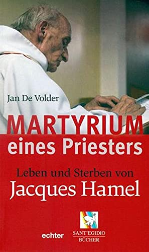 Martyrium eines Priesters: Leben und Sterben von Jaques Hamel