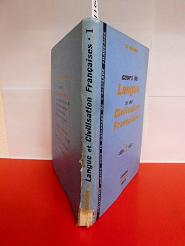 Cours De Langue et De Civilisation Francaises, I