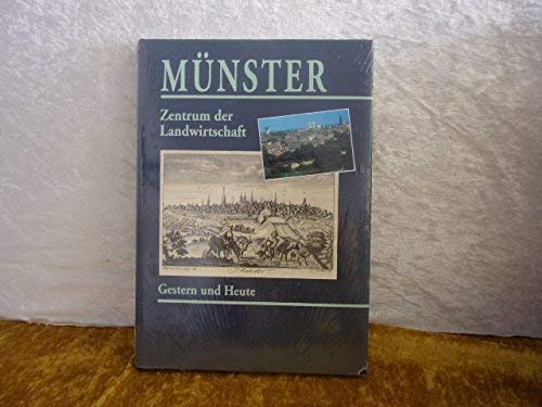 Münster, Zentrum der Landwirtschaft. Gestern und Heute