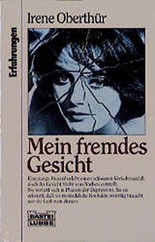 Mein fremdes Gesicht (Erfahrungen. Bastei Lübbe Taschenbücher)