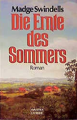 Die Ernte des Sommers: Roman. (Allgemeine Reihe. Bastei Lübbe Taschenbücher)