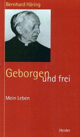 Geborgen und frei: Mein Leben
