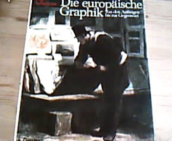 Die europäische Graphik : von den Anfängen bis zur Gegenwart.