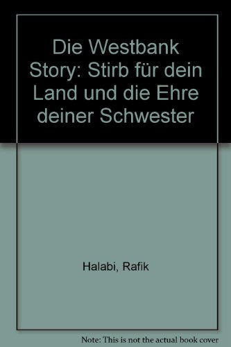 Die Westbank Story. Stirb für dein Land und die Ehre deiner Schwester