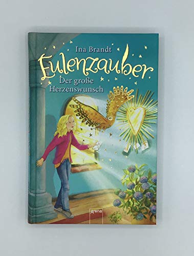 Eulenzauber (9). Der große Herzenswunsch