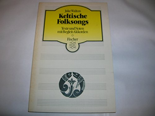 Keltische Folksongs: Texte und Noten mit Begleit-Akkorden