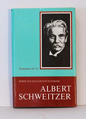 Albert Schweitzer. Ein Leben für die Menschlichkeit
