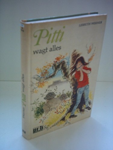 Lisbeth Werner: Pitti wagt alles [Gebundene Ausgabe] by Lisbeth Werner