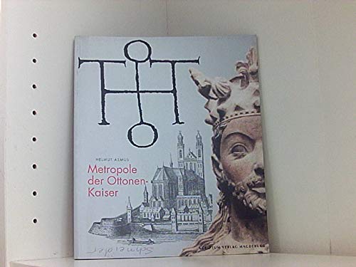 Metropole der Ottonenkaiser :
