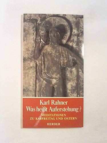 Was heißt Auferstehung? Meditationen zu Karfreitag und Ostern