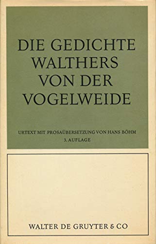 Die Gedichte Walthers von der Vogelweide. Urtext mit Prosaübersetzung