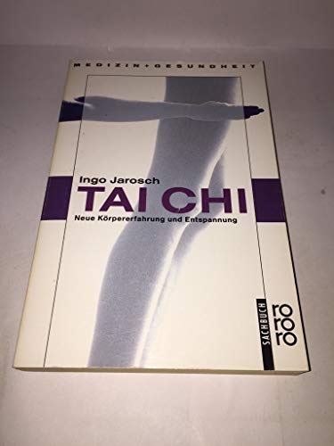 Tai Chi: Neue Körpererfahrung und Entspannung