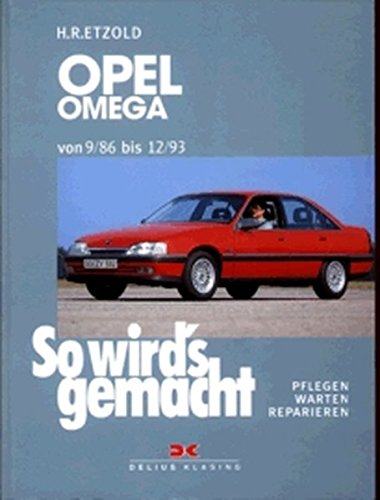 Opel Omega A von 9/86 bis 12/93: So wird's gemacht - Band 60