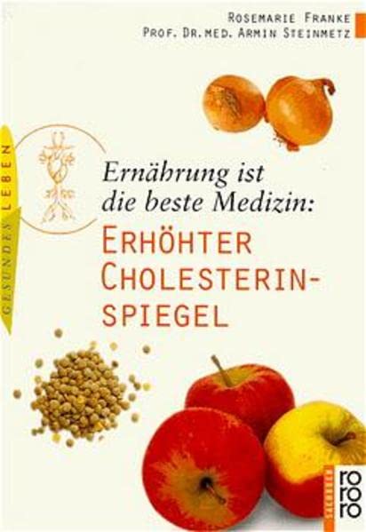 Ernährung ist die beste Medizin: Erhöhter Cholesterinspiegel