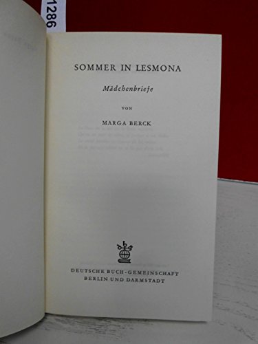 Sommer in Lesmona . Mädchenbriefe von Marga Berck . ( Mit einem Nachwort von Hans Harder Biermann-Ratjen )
