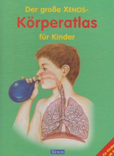 Der große Xenos-Körperatlas für Kinder
