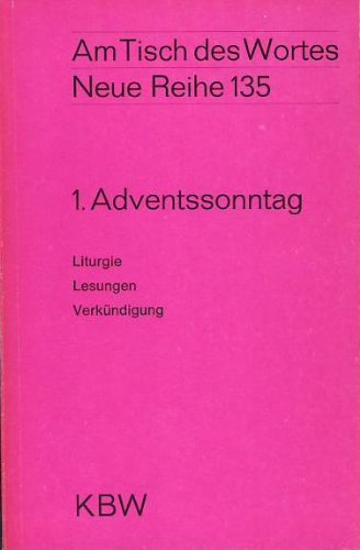 Am Tisch des Wortes Neue Reihe 135 1.Adventssonntag