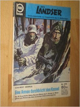 Der Landser, Nr. 478: Eine Armee durchbricht den Kessel