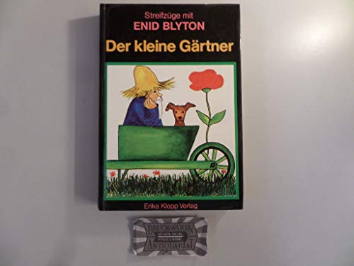 Streifzüge mit Enid Blyton, Bd. 5: Der kleine Gärtner