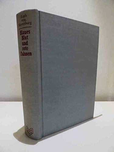 Blaues Blut und rote Fahnen. Ein Leben unter vielen Namen.