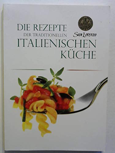 Die Rezepte der traditionellen italienischen Küche. San Lorenzo