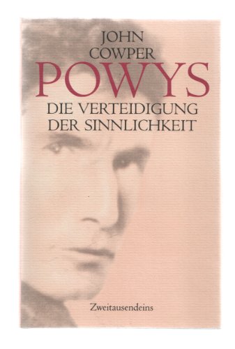 Die Verteidigung der Sinnlichkeit: Das essayistische Werk