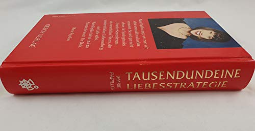 Tausendundeine Liebesstrategie. Unwiderstehlich flirten