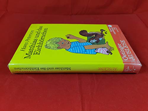 Matthias und das Eichhörnchen (Oetinger-Auslese)