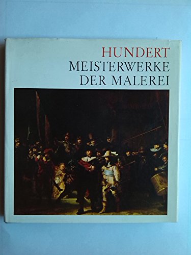 Hundert Meisterwerke der Malerei ( gebundene Ausgabe )