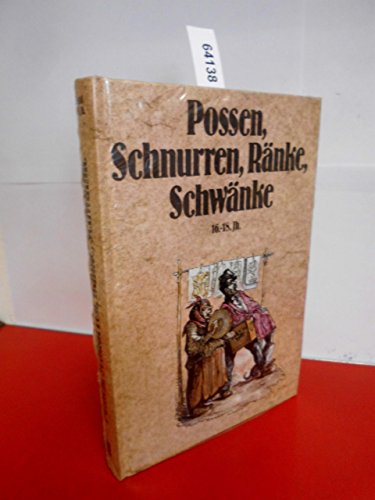 Possen, Schnurren, Ränke, Schwänke II. 16.-18. Jahrhundert