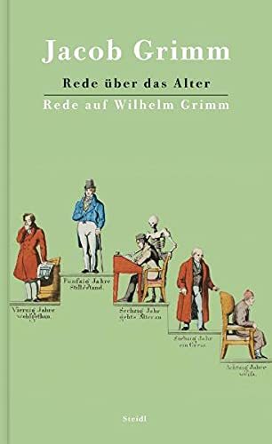 Rede über das Alter / Rede auf Wilhelm Grimm