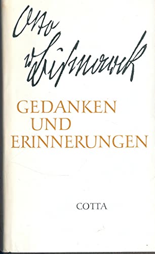 Gedanken und Erinnerungen. Vollständige Ausgabe in einem Band. Mit einem Nachwort von Ernst Friedlaender.