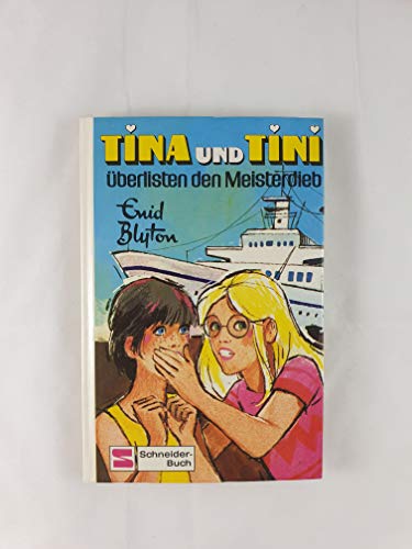 Tina und Tini, Bd.3, Tina und Tini überlisten den Meisterdieb