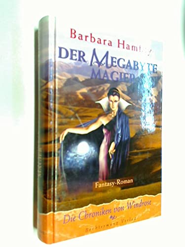 Der Megabyte Magier. Die Chroniken von Windrose Teil 2. Fantasy Roman