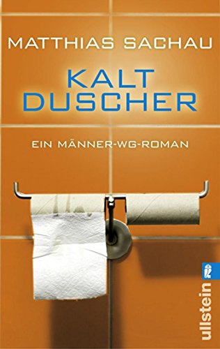 Kaltduscher: Ein Männer-WG-Roman (0)