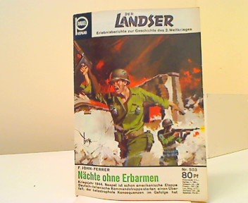 Nächte ohne Erbarmen. Der Landser, Nr. 503. Erlebnisberichte zur Geschichte des 2. Weltkrieges.