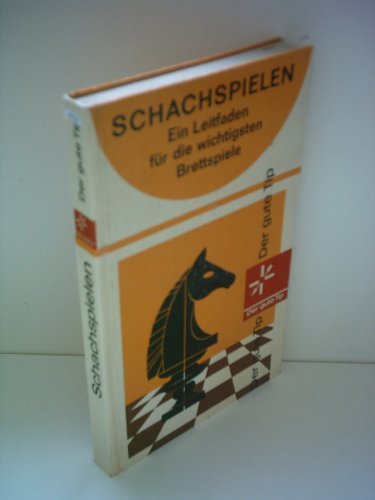 Ivo Montada: Schachspielen - Ein Leitfaden für die wichtigsten Brettspiele