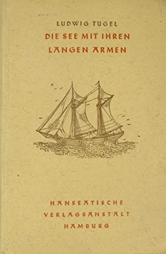 Die See mit ihren langen Armen