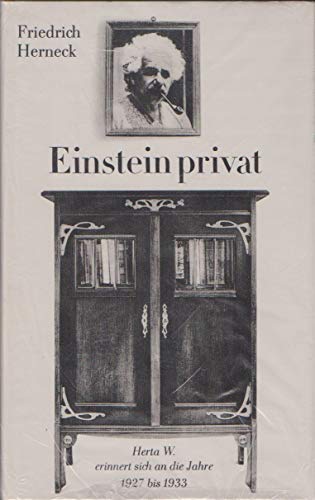 Einstein privat. Herta W. erinnert sich an die Jahre 1927 bis 1933