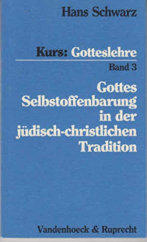 Kurs: Gotteslehre III. Gottes Selbstoffenbarung in der jüdisch-christlichen Tradition
