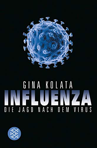 Influenza: Die Jagd nach dem Virus (Fischer Sachbücher)