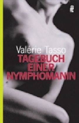 Tagebuch einer Nymphomanin: Deutsche Erstausgabe
