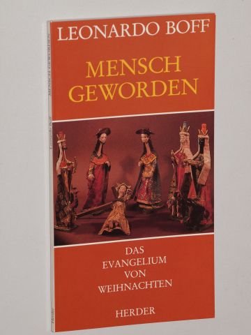 Mensch geworden. Das Evangelium von Weihnachten
