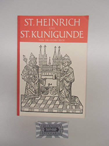St. Heinrich und St. Kunigunde : Das Leben d. heiligen Kaiserpaares.