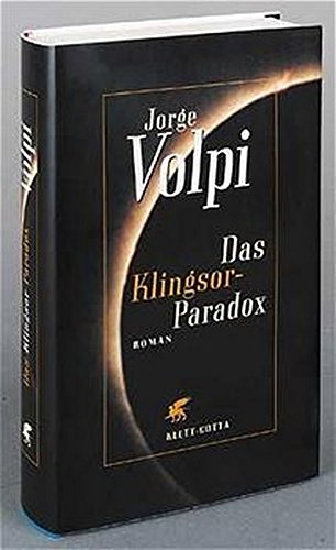 Das Klingsor-Paradox: Roman: Roman. Aus d. Span. v. Susanne Lange.