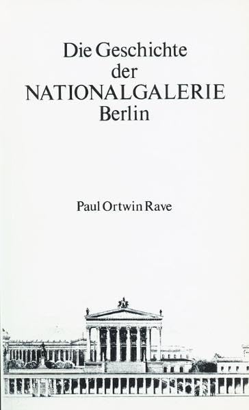 Geschichte der Nationalgalerie Berlin: Von ihren Anfängen bis zum Ende des Zweiten Weltkrieges