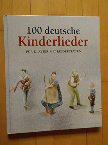 100 Deutsche Kinderlieder. Für Klavier mit Liedertexten